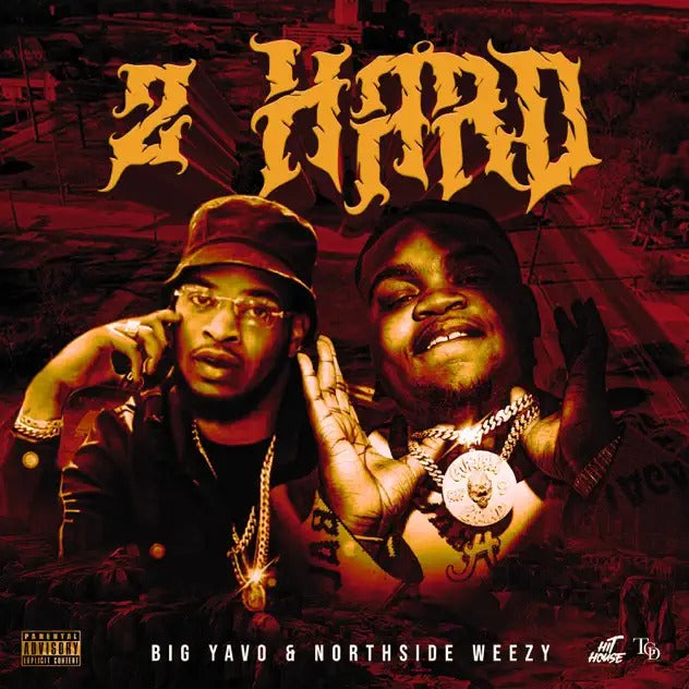 2 Hard Feat. Northside Weezy