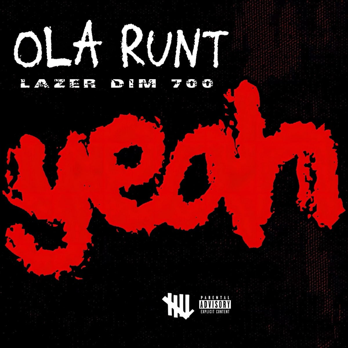 Yeah Feat. LAZER DIM 700