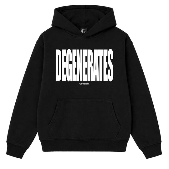 Degenerates Hoodie