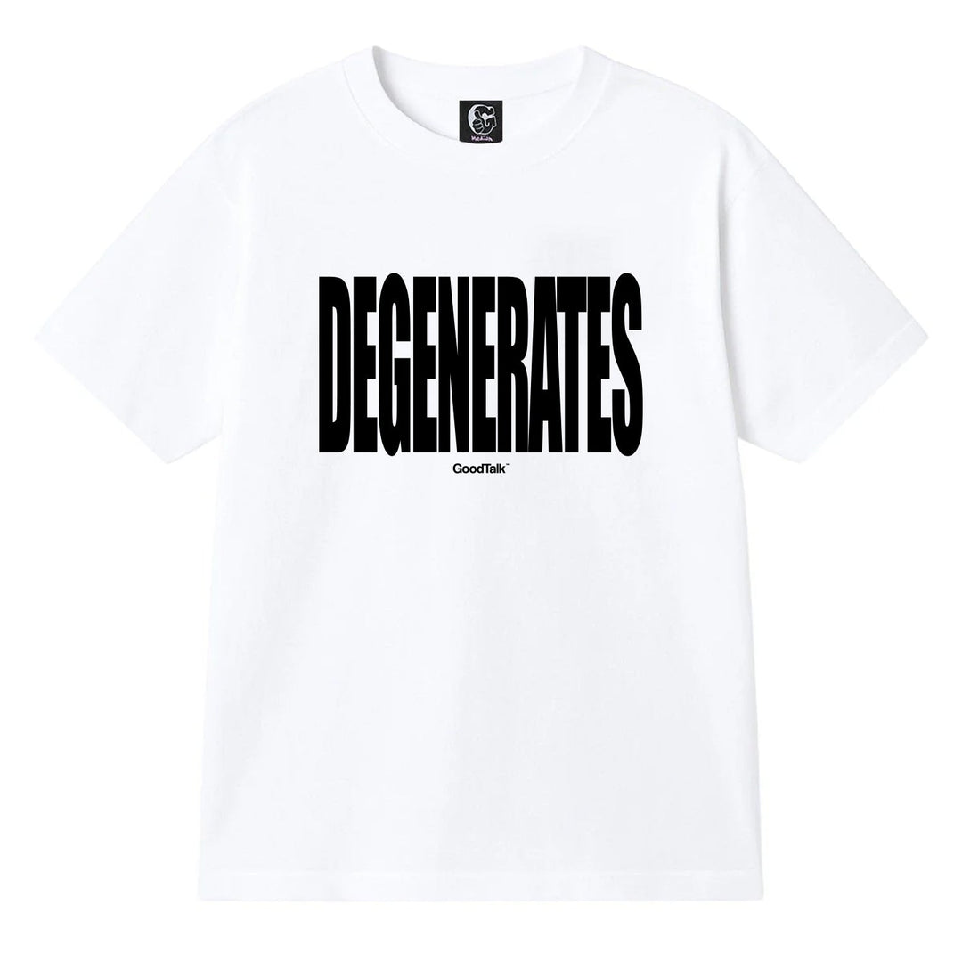 Degenerates Tee - GoodTalk