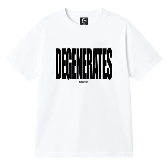 Degenerates Tee - GoodTalk
